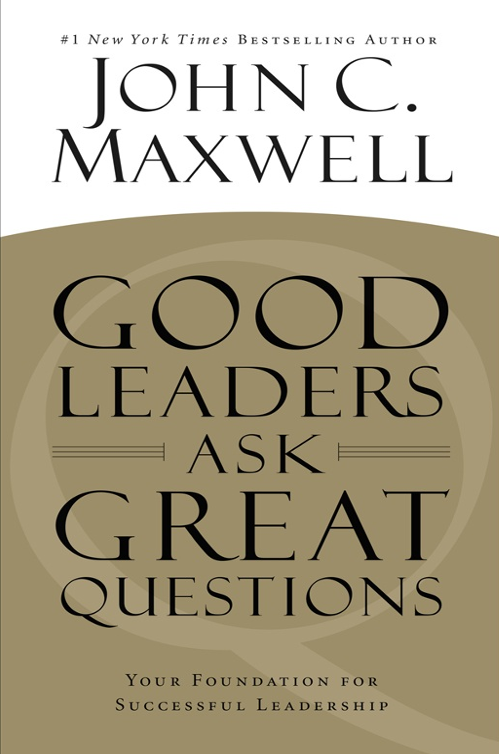 Good Leaders Ask Great Questions