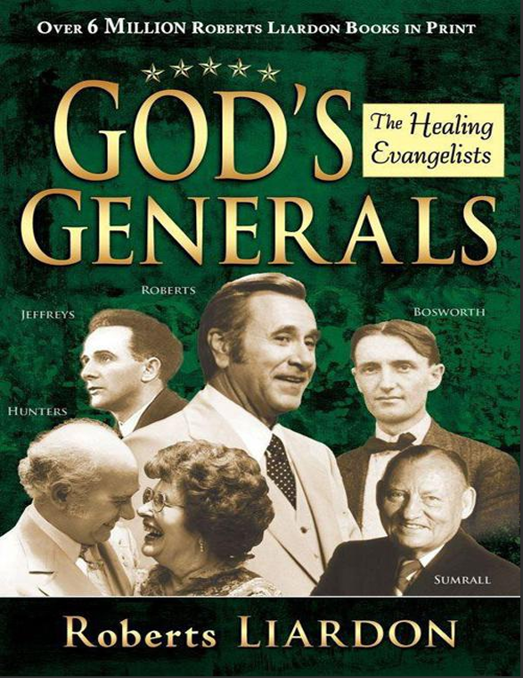 Gods Generals - The Healing Evangelists
