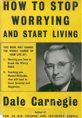 How to Stop Worrying and Start Living